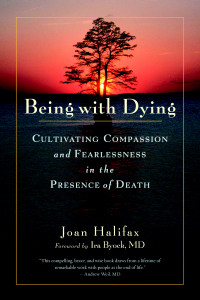 Being with Dying: Cultivating Compassion and Fearlessness in the Presence of Death - ISBN: 9781590307182