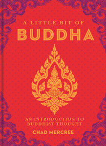 A Little Bit of Buddha: An Introduction to Buddhist Thought - ISBN: 9781454913023