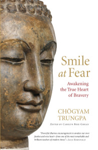 Smile at Fear: Awakening the True Heart of Bravery - ISBN: 9781590308851