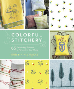 Colorful Stitchery: 65 Embroidery Projects to Personalize Your Home - ISBN: 9781611801675