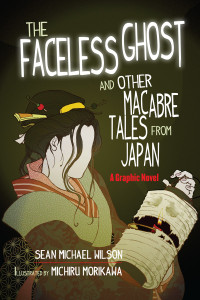 Lafcadio Hearn's "The Faceless Ghost" and Other Macabre Tales from Japan: A Graphic Novel - ISBN: 9781611801972