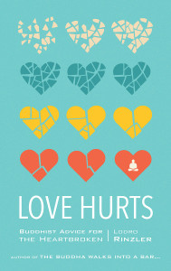 Love Hurts: Buddhist Advice for the Heartbroken - ISBN: 9781611803549