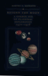 Beyond the Moon: A Golden Age of Planetary Exploration, 1971-1978 - ISBN: 9781560989547