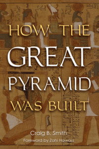 How the Great Pyramid Was Built:  - ISBN: 9781588342003