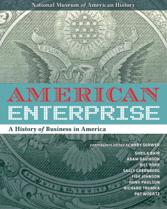 American Enterprise: A History of Business in America - ISBN: 9781588344960