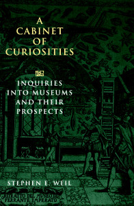 A Cabinet of Curiosities: Inquiries into Museums and Their Prospects - ISBN: 9781560985112