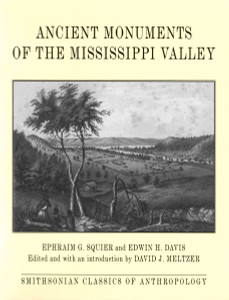 Ancient Monuments of the Mississippi Valley:  - ISBN: 9781560988984