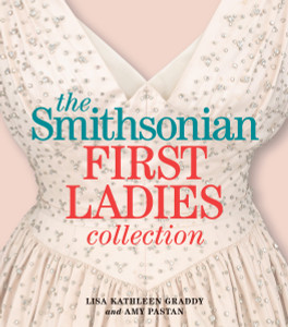 The Smithsonian First Ladies Collection:  - ISBN: 9781588344694