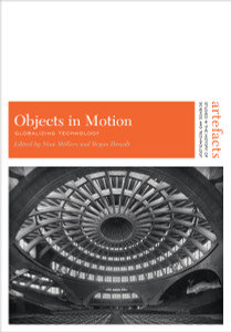 Objects in Motion: Globalizing Technology - ISBN: 9781935623977