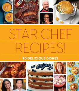 Star Chef Recipes!: 90 Delicious Dishes - ISBN: 9781618372147