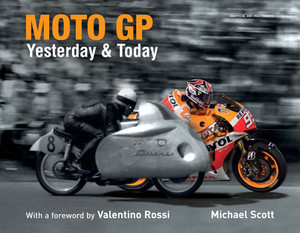 Moto GP Yesterday & Today:  - ISBN: 9781780976051