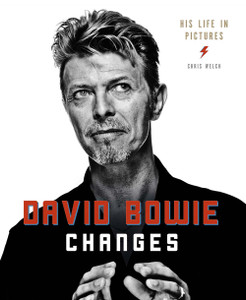 David Bowie Changes: His Life in Pictures 1947 - 2016 - ISBN: 9781780978536