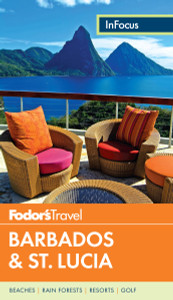 Fodor's In Focus Barbados & St. Lucia:  - ISBN: 9780804143523