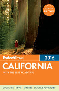 Fodor's California 2016: with the Best Road Trips - ISBN: 9781101878439