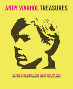 Andy Warhol Treasures: The Illustrated Story of Andy Warhol's Life and Work - ISBN: 9781847960245