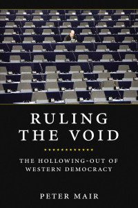 Ruling The Void: The Hollowing Of Western Democracy - ISBN: 9781781680995