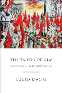 The Tailor of Ulm: A History of Communism - ISBN: 9781844676989