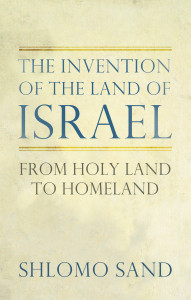 The Invention of the Land of Israel: From Holy Land to Homeland - ISBN: 9781844679461