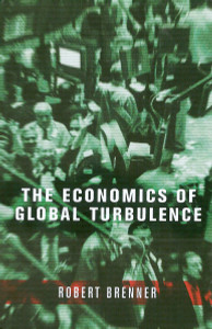 The Economics of Global Turbulence: The Advanced Capitalist Economies from Long Boom to Long Downturn, 1945-2005 - ISBN: 9781859847305