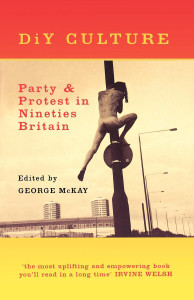 DiY Culture: Party and Protest in Nineties' Britain - ISBN: 9781859848784