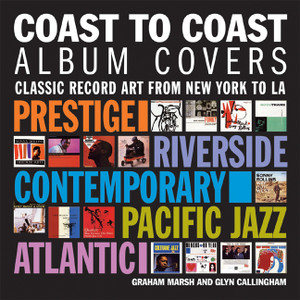 Coast to Coast Album Covers: Classic Record Art from New York to LA - ISBN: 9781907554353