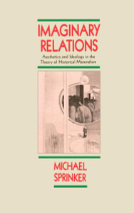 Imaginary Relations: Aesthetics and Ideology in the Theory of Historical Materialism - ISBN: 9780860918790
