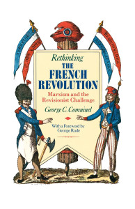 Rethinking the French Revolution: Marxism and the Revisionist Challenge - ISBN: 9780860918905