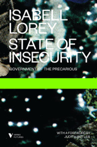 State of Insecurity: Government of the Precarious - ISBN: 9781781685969