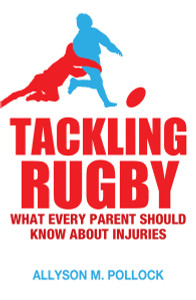 Tackling Rugby: What Every Parent Should Know - ISBN: 9781781686027