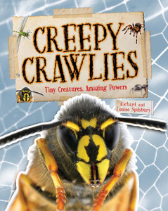 Creepy Crawlies: Tiny Creatures, Amazing Powers - ISBN: 9781910706862