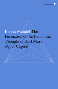 The Formation of the Economic Thought of Karl Marx: 1843 to Capital - ISBN: 9781784782320