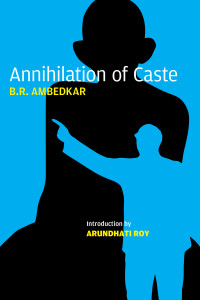 Annihilation of Caste: The Annotated Critical Edition - ISBN: 9781784783525