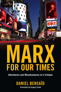 Marx for Our Times: Adventures and Misadventures of a Critique - ISBN: 9781844673780