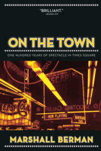 On the Town: One Hundred Years of Spectacle in Times Square - ISBN: 9781844673971