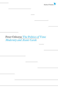 The Politics of Time: Modernity and Avant-Garde - ISBN: 9781844676736