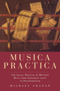 Musica Practica: The Social Practice of Western Music From Gregorian Chant to Postmodernism - ISBN: 9781859840054