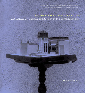 Glitter Stucco & Dumpster Diving: Reflections on Building Production in the Vernacular City - ISBN: 9781859841389