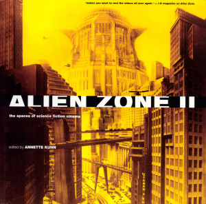 Alien Zone II: The Spaces of Science Fiction Cinema - ISBN: 9781859842591