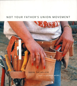 Not Your Father's Union Movement: Inside the AFL-CIO - ISBN: 9781859842867