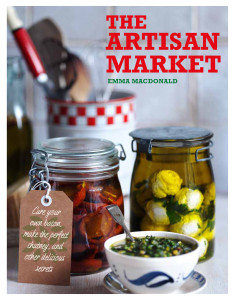 The Artisan Market: Cure your own bacon, make the perfect chutney, and other delicious secrets - ISBN: 9781848991156