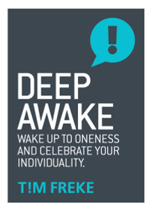 Deep Awake: Wake Up To Oneness and Celebrate Your Individuality - ISBN: 9781780289861