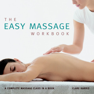 The Easy Massage Workbook: A complete Massage Class in a Book - ISBN: 9781844839131