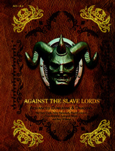 Against the Slave Lords: "A" Series Classic Adventure Compilation: (A0 - A4) - ISBN: 9780786964628