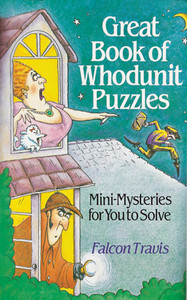 Great Book of Whodunit Puzzles: Mini-Mysteries for You to Solve - ISBN: 9780806903484