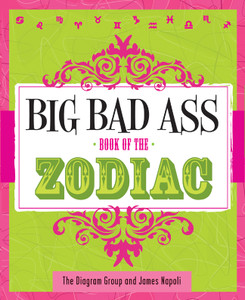 Big Bad Ass Book of the Zodiac:  - ISBN: 9781402747861