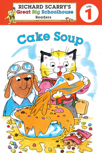 Richard Scarry's Readers (Level 1): Cake Soup:  - ISBN: 9781402773174