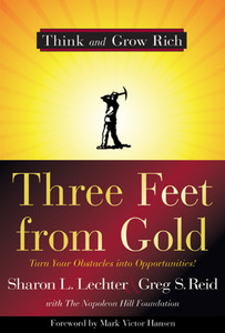 Three Feet from Gold: Turn Your Obstacles in Opportunities - ISBN: 9781402784798