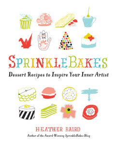 SprinkleBakes: Dessert Recipes to Inspire Your Inner Artist - ISBN: 9781402786365