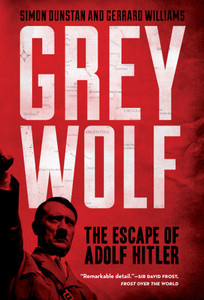 Grey Wolf: The Escape of Adolf Hitler - ISBN: 9781402796197