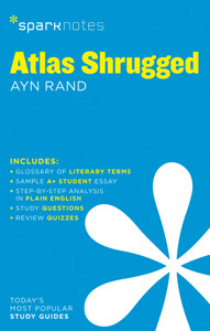 Atlas Shrugged SparkNotes Literature Guide:  - ISBN: 9781411469433